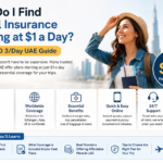How Do I Find Travel Insurance Starting at $1 a Day From AED 3Day UAE Guide